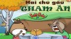 Hai chú gấu tham ăn